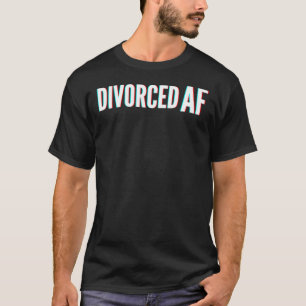 Divorced AF Classic T-Shirt.png T-Shirt