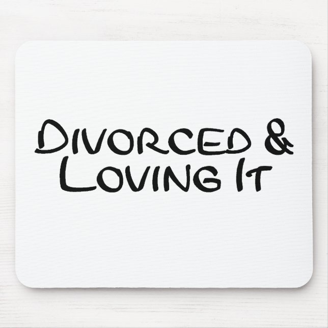 Divorced and Loving It Mouse Mat (Front)