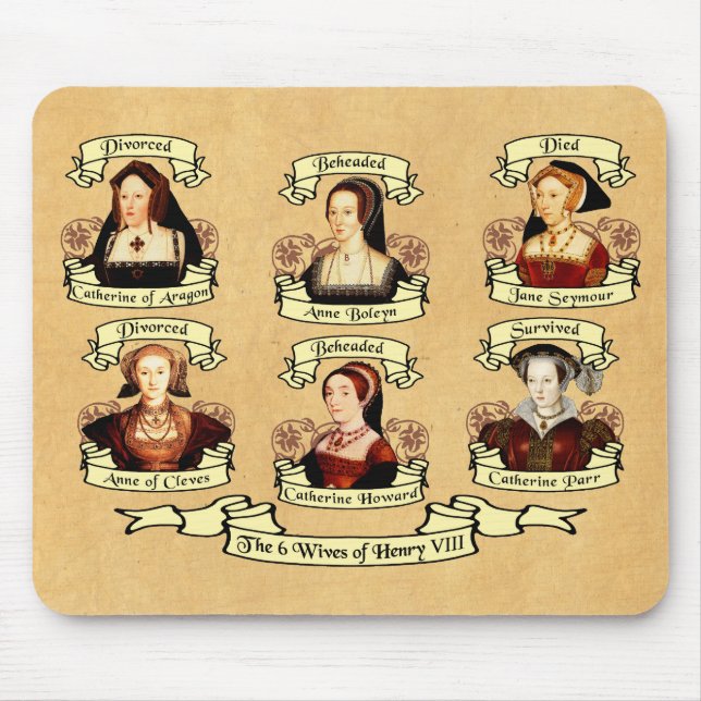 Divorced, Beheaded, DIed... Wives of Henry VIII Mouse Mat (Front)