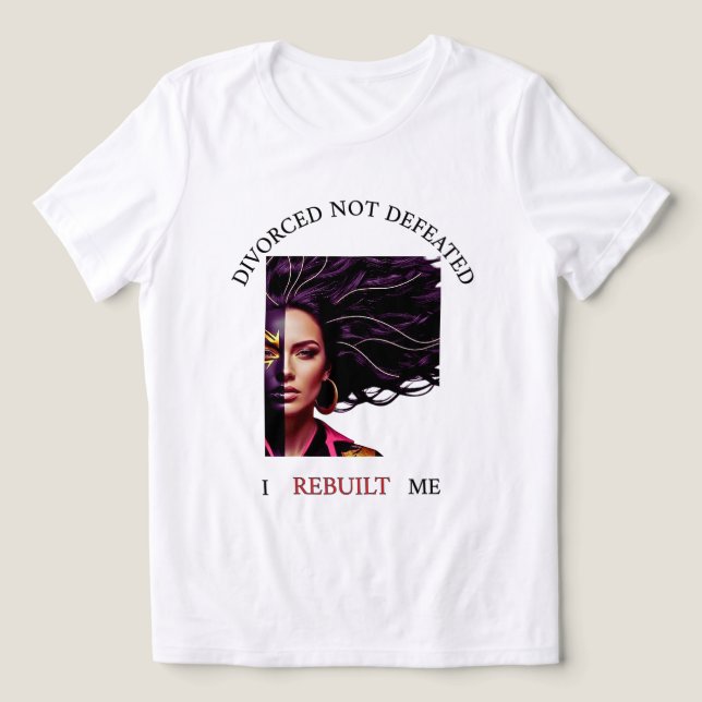 Divorced Not Defeated – Empowerment Tee for WOMEN (Design Front)