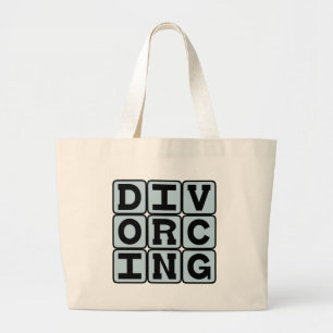 Divorcing, In the Midst of Divorce Large Tote Bag