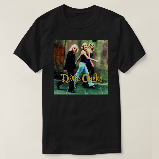 Dixie Chicks/ The Chicks  T-Shirt (Design Front)