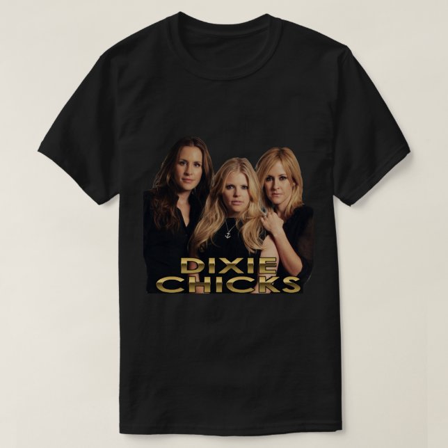 Dixie Chicks Women Band SInger   T-Shirt (Design Front)