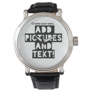 DIY - Add Pictures and Text to create a WATCH