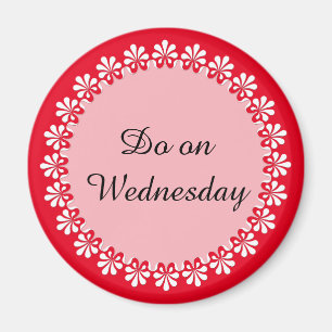 DIY - Add your own text or sign: example weekday Magnet