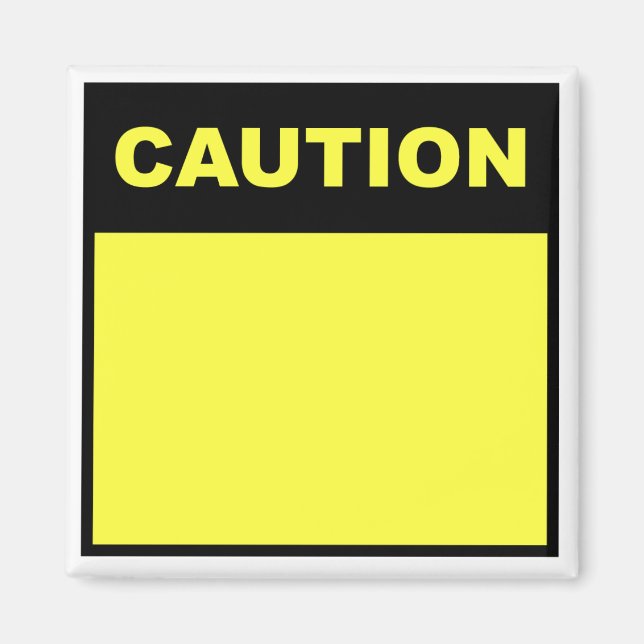 DIY "Caution" Magnet (Front)