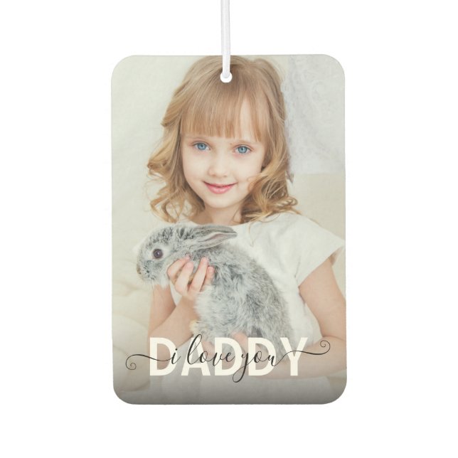 DIY Custom Photo I Love you Daddy Car Air Freshener (Front)