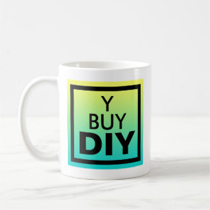 DIY, Do It Yourself Coffee Mug