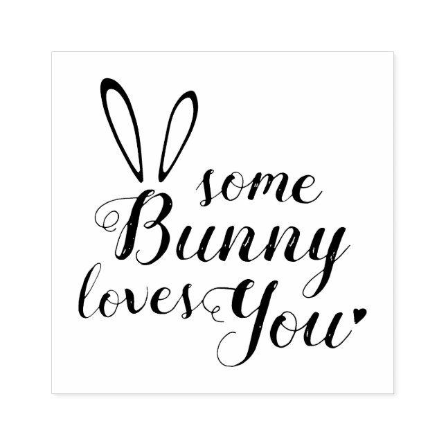 DIY Easter stamping. Some Bunny Loves You. Rubber Stamp (Imprint)