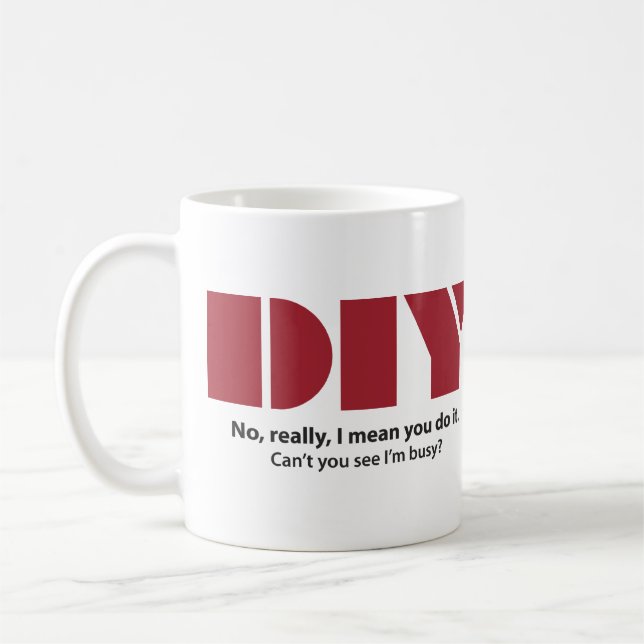 DIY I Am Busy Funny Coffee Mug (Left)