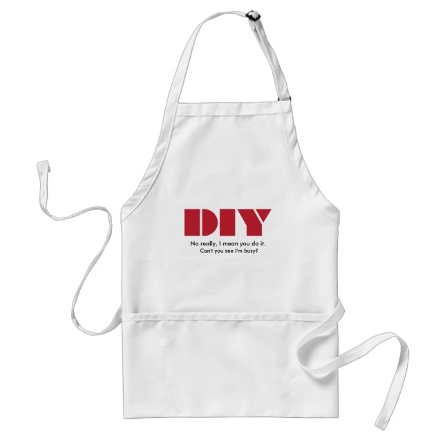 DIY I Am Busy Funny Standard Apron (Front)