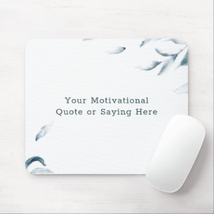 DIY Inspirational Quote Blue and White Watercolor Mouse Mat