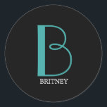 DIY Large Monogram & Name, Teal/White Text, Black Classic Round Sticker<br><div class="desc">Personalise this stylish and simple text design with your name in white and your large Monogram in Teal on black background.</div>