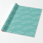 DIY Names, Anniversary Year, White Script, Lt Teal Wrapping Paper<br><div class="desc">Personalise Names,  Anniversary Year and Message in White Script on Light Teal; perfect for wrapping that special gift. Click “Customise” to change colours and type styles.</div>
