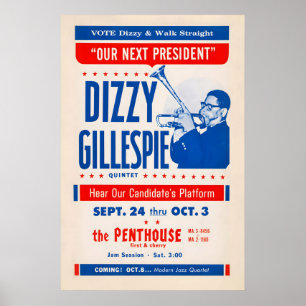 Dizzy Gillespie Our Next President jazz poster