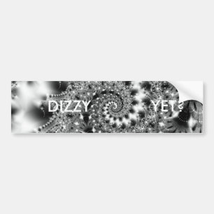 DIZZY YET? BUMPER STICKER