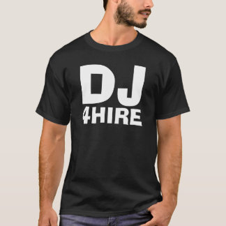 DJ, 4HIRE - Customised T-Shirt