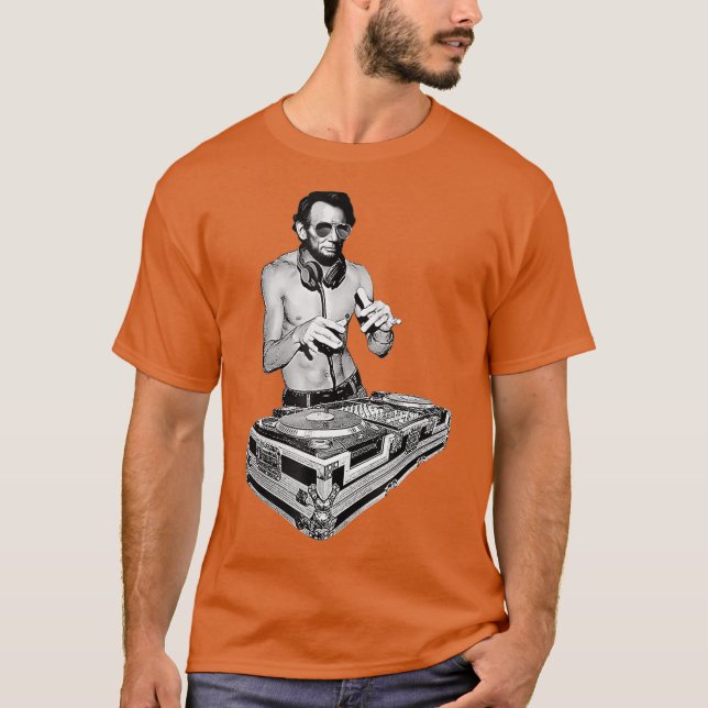 DJ Abraham Lincoln by Basement Mastermind T-Shirt (Front)