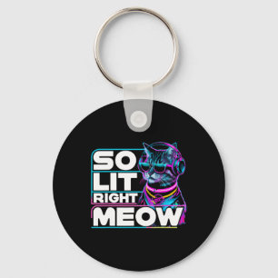 Dj Cat So Lit Right Meow Edm Techno Rave Party Fes Key Ring