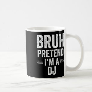 Dj Costume Halloween Bruh Pretend Im A Dj Funny  Coffee Mug