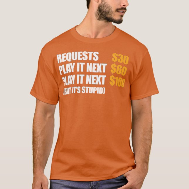 DJ Deejay Funny Request 30 Play It Next 60 Play T-Shirt (Front)