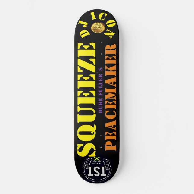 DJ ICON  SQUEEZE PEACKEMAKER8 1/4" Skateboard Deck (Front)