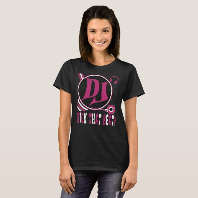 DJ Kick That Beat!  T-Shirt (Front Full)