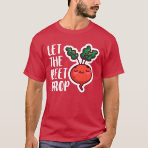 DJ Music Beetroot Let The Beat Drop Gift T-Shirt