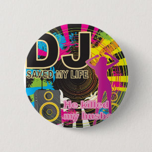 DJ saved my life 6 Cm Round Badge