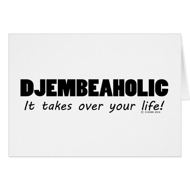 Djembeaholic Life (Front Horizontal)