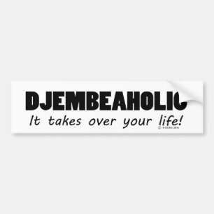 Djembeaholic Life Bumper Sticker