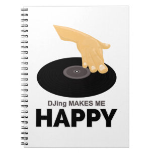 DJing Makes Me Happy Notebook