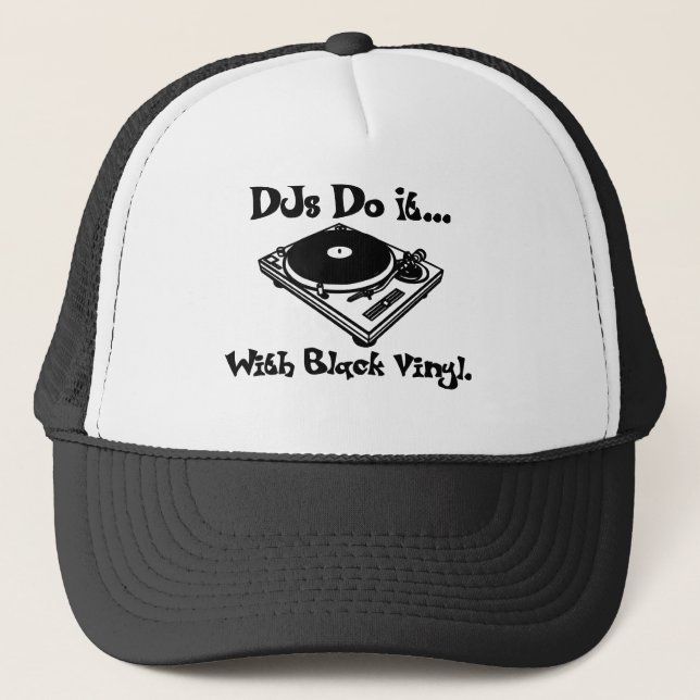 DJs Do It... With Black Vinyl. Trucker Hat (Front)
