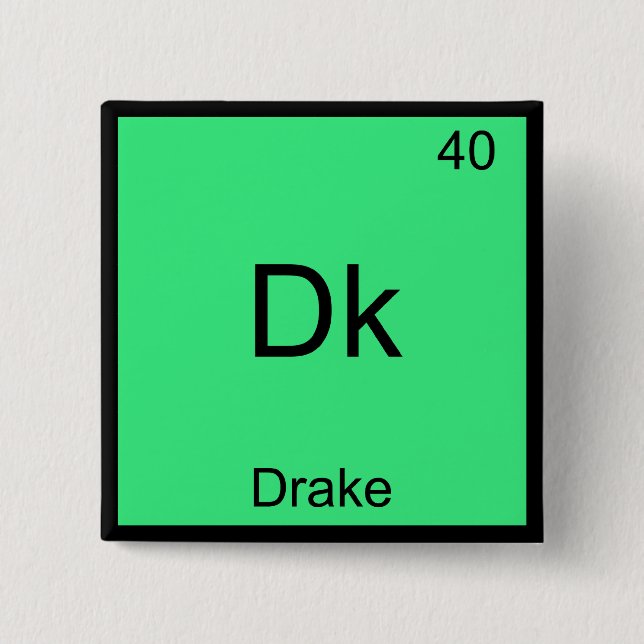 Dk - Drake Funny Chemistry Element Symbol T-Shirt 15 Cm Square Badge (Front)