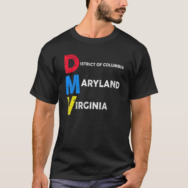 DMV native aka DC  Maryland and Virginia T-Shirt (Front)