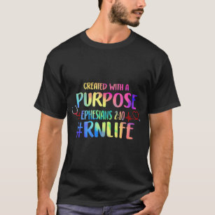 dMy Created with a Purpose RN Life Nursing Christi T-Shirt