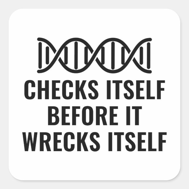 DNA Checks Itself Square Sticker (Front)