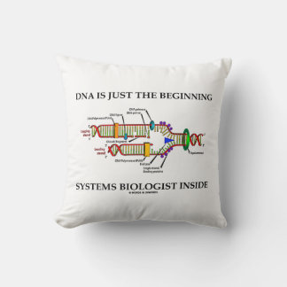 DNA Is Just The Beginning Systems Biologist Inside Cushion