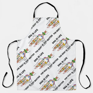 DNA Is Life The Rest Is Just Matter Biology Humour Apron