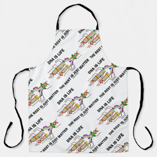 DNA Is Life The Rest Is Just Matter Biology Humour Apron