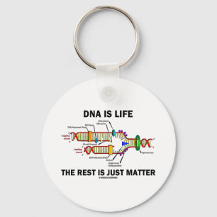 DNA Is Life The Rest Is Just Matter (DNA Strands) Key Ring