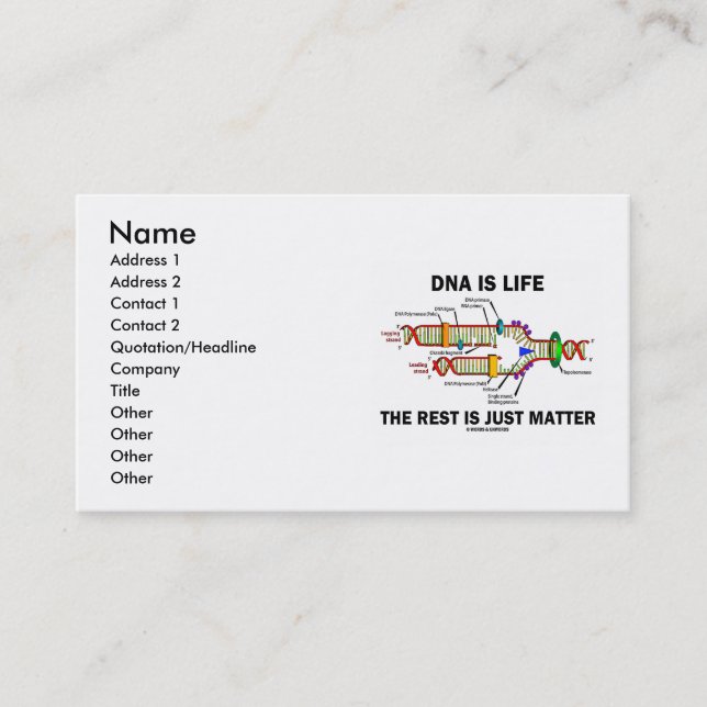 DNA Is Life The Rest Is Just Matter (Genetics) Business Card (Front)