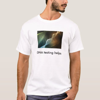 DNA Testing Helps T-Shirt