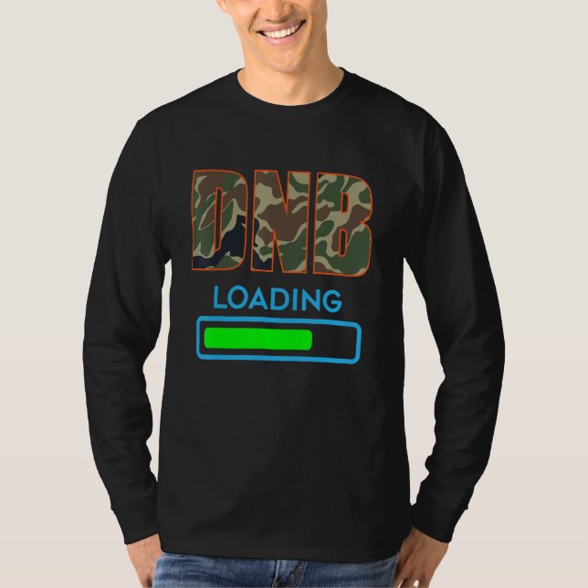 Dnb Loading  Drum N Bass Junglist Massive Drum And T-Shirt (Front)