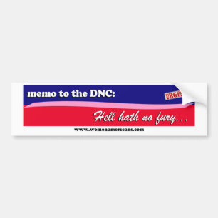 DNC:  Hell hath no fury... Bumper Sticker