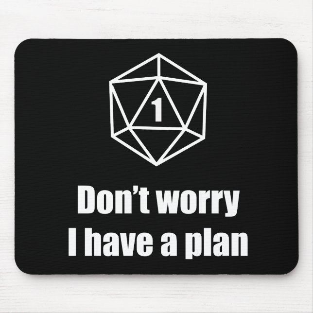 DnD - Don't worry, I have a plan Mouse Mat (Front)