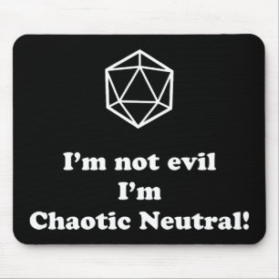 DnD - I'm not evil, I'm chaotic neutral Mouse Mat