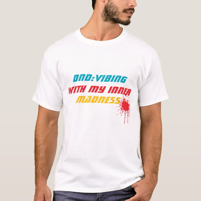 DND: Vibing with My Inner Madness – Funky Statemen T-Shirt (Front)