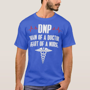 DNP Doctor of Nursing Practice Brain RN Nurse DA1 T-Shirt