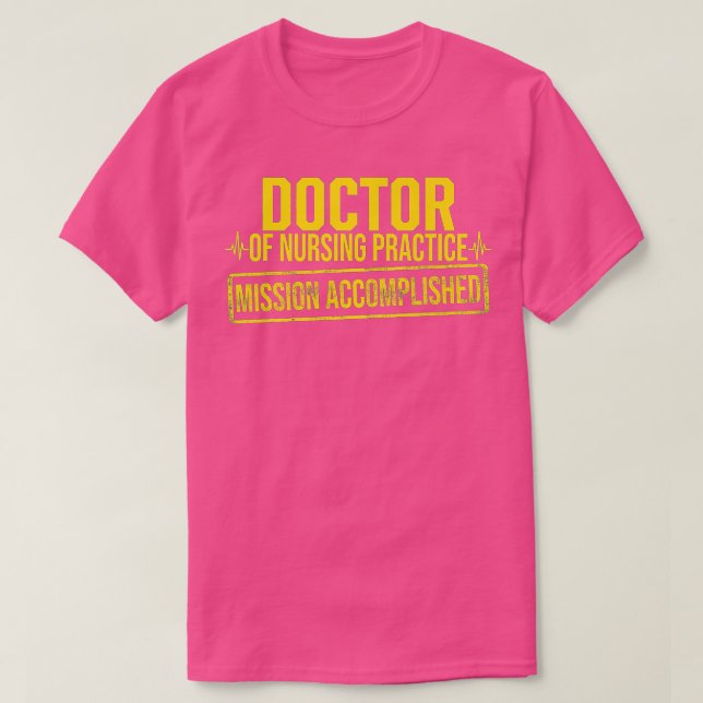 DNP Doctor of Nursing Practice Done RN Nurse Premi T-Shirt (Design Front)